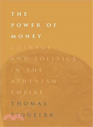 The Power of Money ― Coinage and Politics in the Athenian Empire