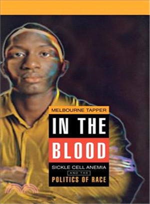 In the Blood ─ Sickle Cell Anemia and the Politics of Race