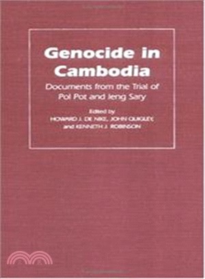 Genocide in Cambodia: Documents from the Trial from of Pol Pot and Ieng Sary