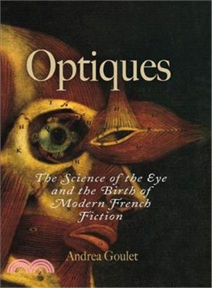 Optiques ─ The Science of the Eye And the Birth of Modern French Fiction