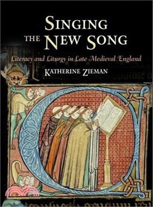 Singing the New Song ─ Literacy and Liturgy in Late Medieval England