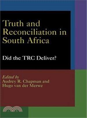 Truth and Reconciliation in South Africa ─ Did the Trc Deliver?