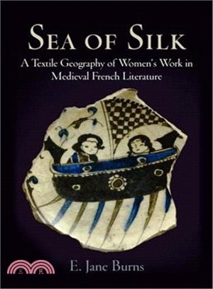 Sea of Silk ─ A Textile Geography of Women's Work in Medieval French Literature