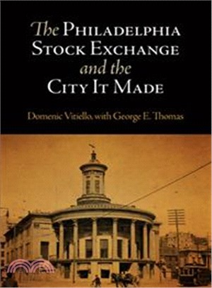 The Philadelphia Stock Exchange and the City It Made