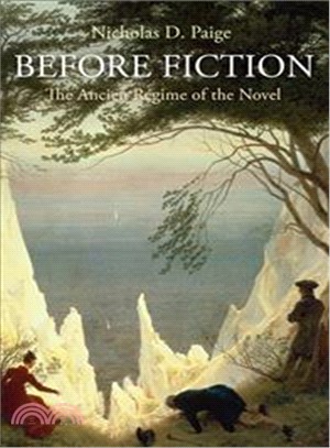 Before Fiction ─ The Ancien Regime of the Novel