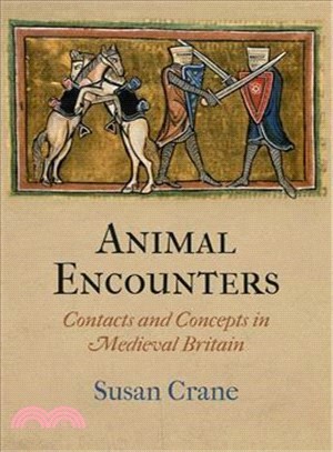 Animal Encounters ─ Contacts and Concepts in Medieval Britain