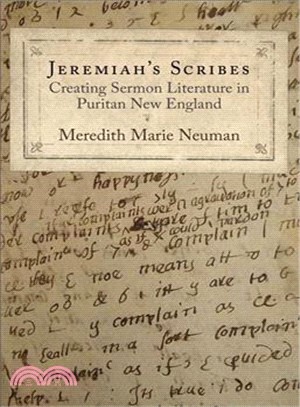 Jeremiah's Scribes ― Creating Sermon Literature in Puritan New England