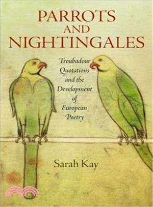 Parrots and Nightingales ─ Troubadour Quotations and the Development of European Poetry