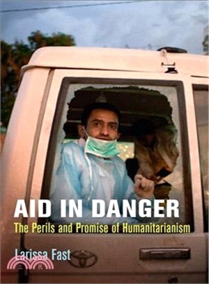 Aid in Danger ─ The Perils and Promise of Humanitarianism