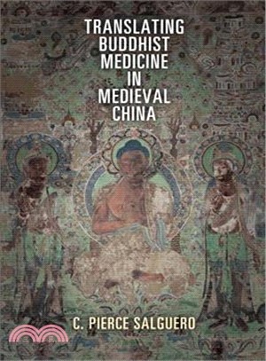 Translating Buddhist Medicine in Medieval China