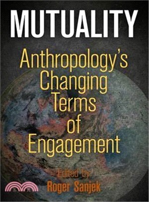 Mutuality ─ Anthropology's Changing Terms of Engagement