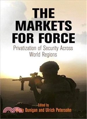 The Markets for Force ─ Privatization of Security Across World Regions