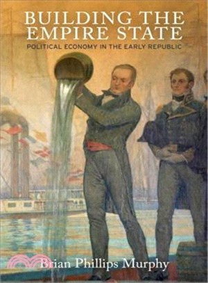 Building the Empire State ─ Political Economy in the Early Republic