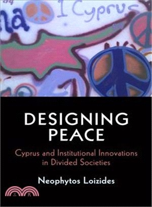 Designing Peace ─ Cyprus and Institutional Innovations in Divided Societies