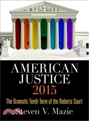 American Justice 2015 ─ The Dramatic Tenth Term of the Roberts Court