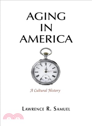 Aging in America ─ A Cultural History