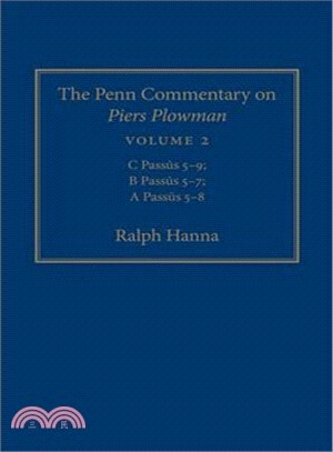 The Penn Commentary on Piers Plowman ─ C Passus 5-9, B Passus 5-7, A Passus 5-8