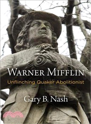 Warner Mifflin ─ Unflinching Quaker Abolitionist