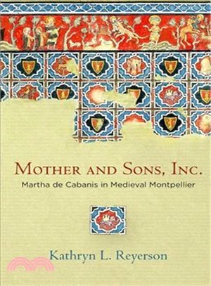 Mother and Sons, Inc. ― Martha De Cabanis in Medieval Montpellier