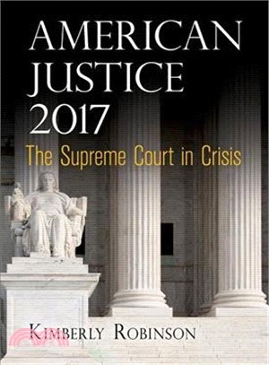 American Justice 2017 ─ The Supreme Court in Crisis