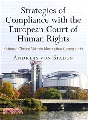 Strategies of Compliance With the European Court of Human Rights ― Rational Choice Within Normative Constraints