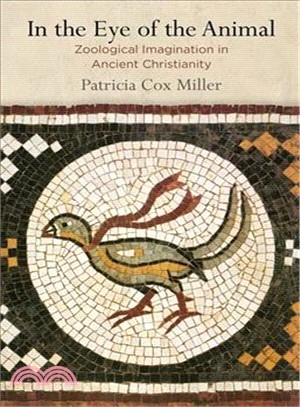 In the Eye of the Animal ― Zoological Imagination in Ancient Christianity