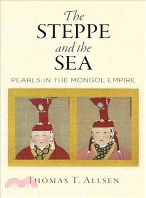 The Steppe and the Sea ― Pearls in the Mongol Empire