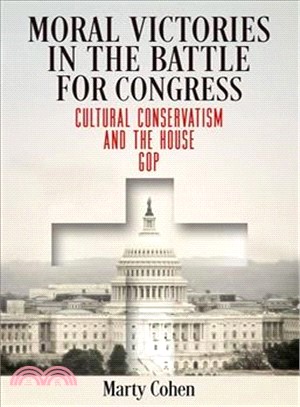 Moral Victories in the Battle for Congress ― Cultural Conservatism and the House Gop
