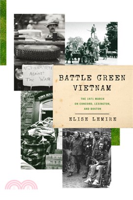 Battle Green Vietnam: The 1971 March on Concord, Lexington, and Boston