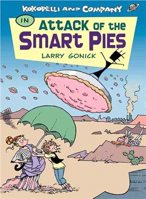 Kokopelli & Company In Attack Of The Smart Pies