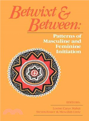 Betwixt and Between: Patterns of Masculine and Feminine Initiation