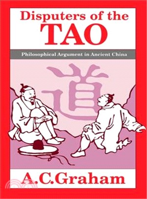 Disputers of the Tao: Philosophical Argument in Ancient China