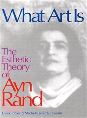 What Art Is—The Esthetic Theory of Ayn Rand