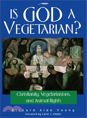 Is God a Vegetarian?: Christianity, Vegetarianism, and Animal Rights