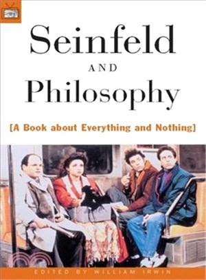 Seinfeld and Philosophy ─ A Book About Everything and Nothing