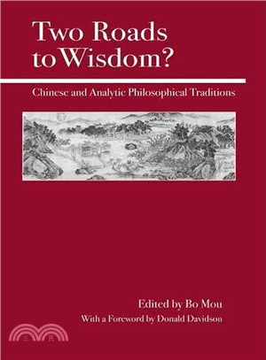 Two Roads to Wisdom ― Chinese and Analytic Philosophical Traditions