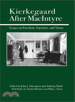 Kierkegaard After Macintyre: Essays on Freedom, Narrative, and Virture