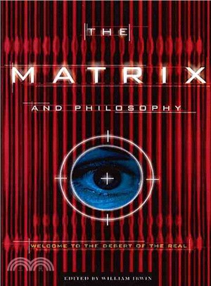 The Matrix and Philosophy ─ Welcome to the Desert of the Real