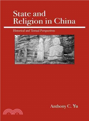 State And Religion In China: Historical and Textual Perspectives