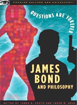 James Bond and Philosophy ─ Questions Are Forever