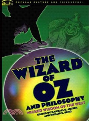 The Wizard of Oz and Philosophy ─ Wicked Wisdom of the West