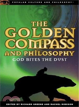 The Golden Compass and Philosophy: God Bites the Dust