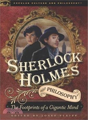 Sherlock Holmes and Philosophy ─ The Footprints of a Gigantic Mind