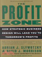 The Profit Zone ─ How Strategic Business Design Will Lead You to Tomorrow's Profits