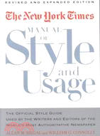 The New York Times Manual of Style and Usage: The Official Style Guide Used by the Writers and Editors of the World\