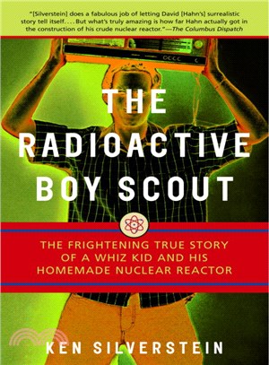 The radioactive boy scout  : the frightening true story of a whiz kid and his homemade nuclear reactor