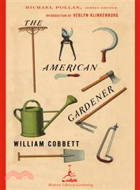 The American Gardener ─ A Treatise on the Situation, Soil, and Laying Out of Gardens, on the Making and Managing of Hot-Beds and Green-Houses; And on the Propagation and
