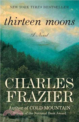 Thirteen Moons ─ A Novel