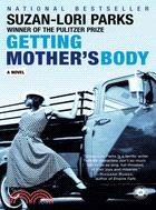 Getting Mother's Body ─ A Novel