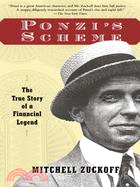 Ponzi's Scheme ─ The True Story of a Financial Legend